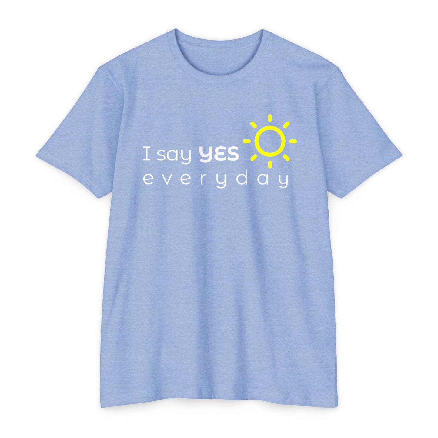 I Say Yes Everyday – Men’s/Unisex Premium Faith Tee – Faith in Motion - Comfortable and Stylish, Casual Wear, Christian Apparel, Great for Gifts and Celebrations