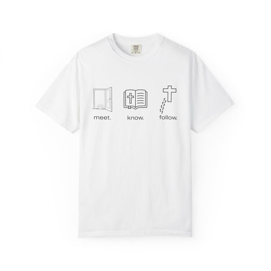 “Meet. Know. Follow.” Unisex Discipleship Tee – Classic Comfort, Bold Faith