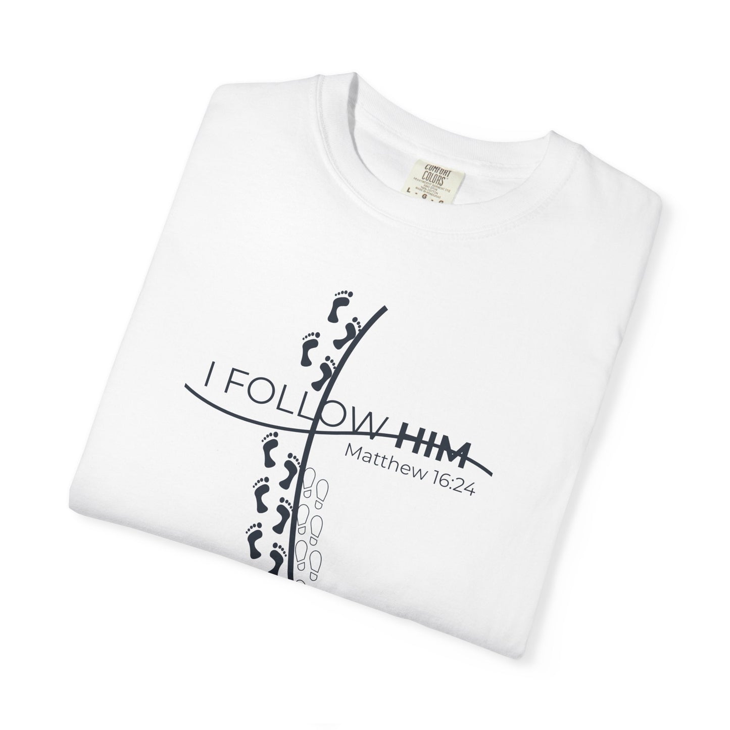 "I Follow Him" Comfort Colors Heavyweight Tee